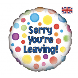 Sorry You're Leaving Round Foil Balloon - Inflated