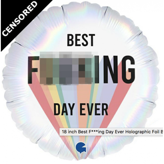 Best F***ing Day Ever Foil Balloon - Inflated Best F***ing Day Ever Foil Balloon - Inflated