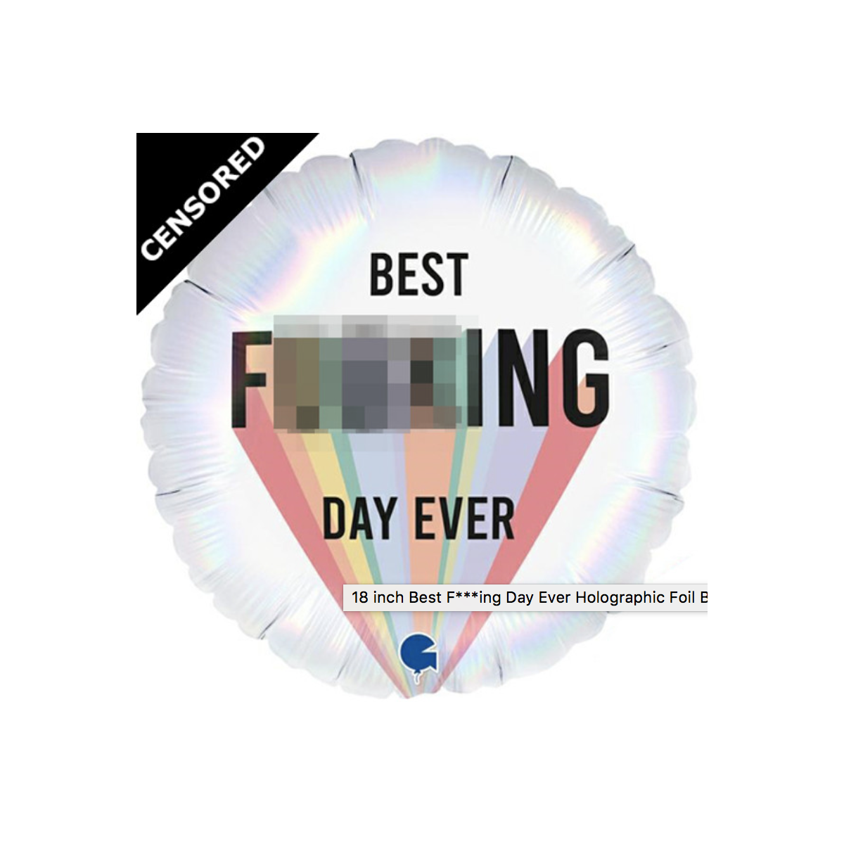 Best F***ing Day Ever Foil Balloon - Inflated Best F***ing Day Ever Foil Balloon - Inflated