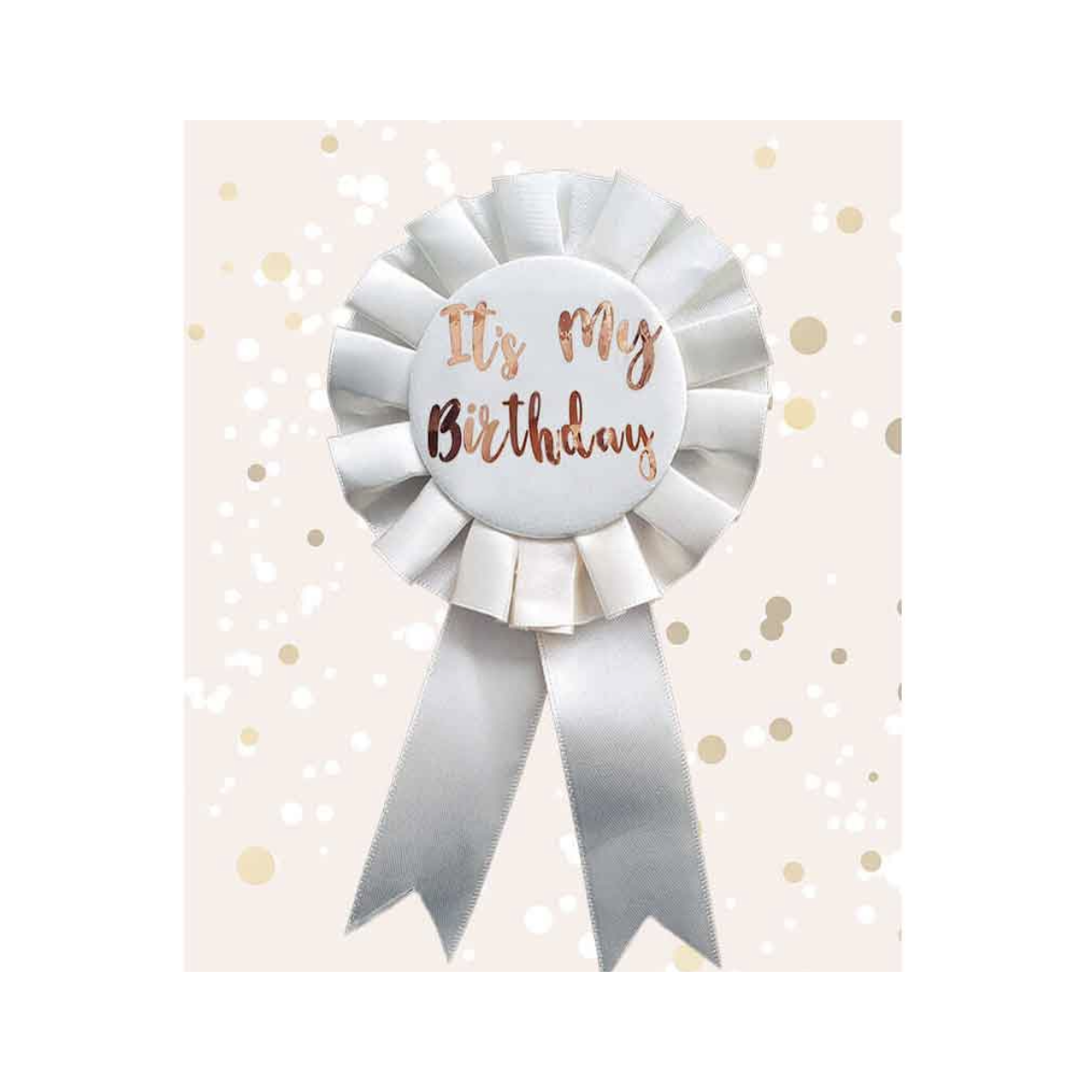 Cream It's My Birthday Rosette