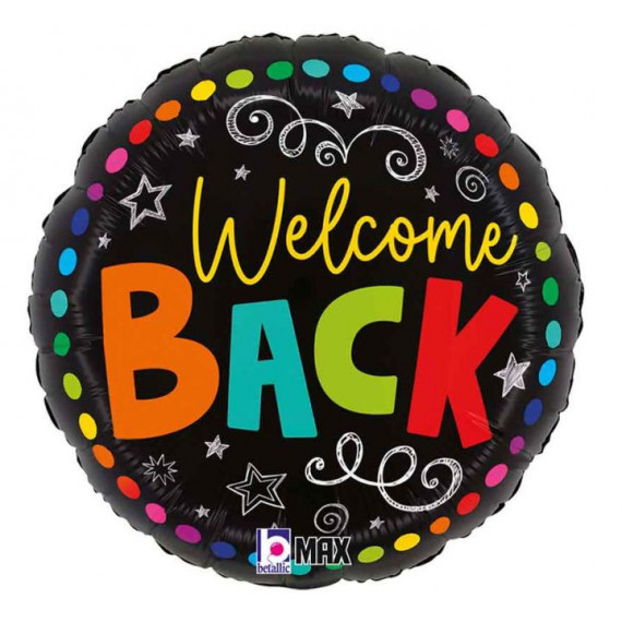 Welcome Back Round Foil Balloon - Inflated