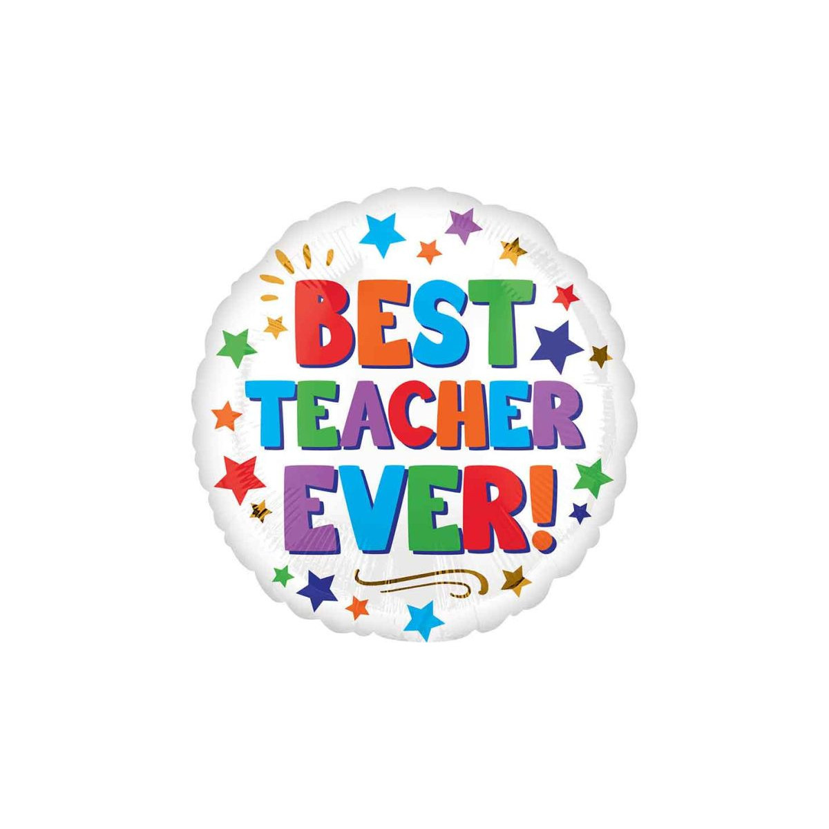 Best Teacher Ever Round Foil Balloon - Inflated Best Teacher Ever Round Foil Balloon - Inflated